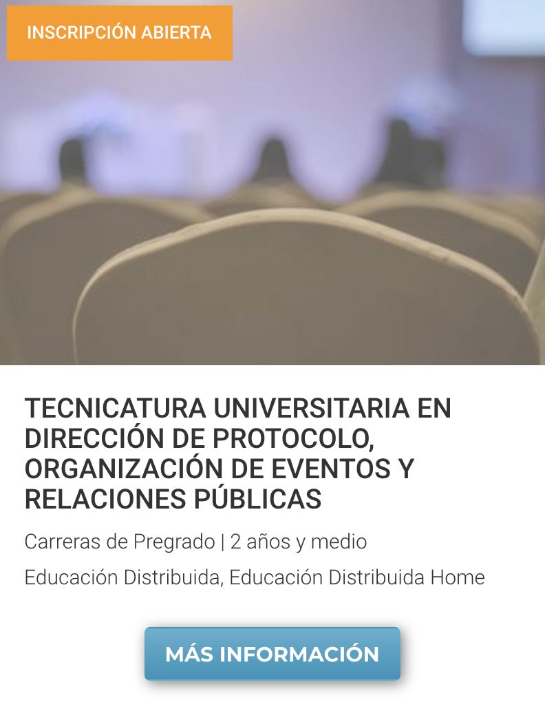 Tec. en Dirección en Protocolo, Organización de Eventos y Relaciones Públicas 